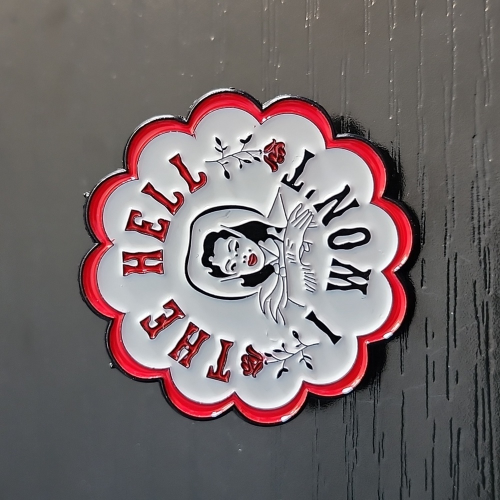 Cowgirl "The Heck I Won't" Enamel Pin